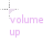 volume up cursor